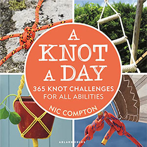 A Knot A Day: 365 Knot Challenges For All Abilities